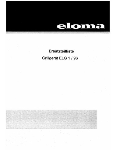 Pièces détachées ELOMA ELG-1-96 (199701-) Annee 199701- - ELOMA ELG-1-96 (199701-) - Annee 199701- - Eloma