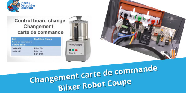 Tuto Blixer Robot Coupe : Changer la carte de commande