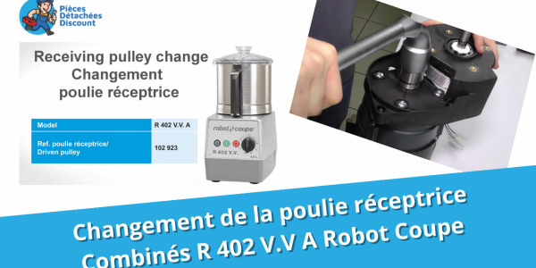 Tuto Combinés Robot Coupe : Changer la poulie réceptrice