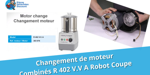 Tuto Combinés Robot Coupe : changer le moteur