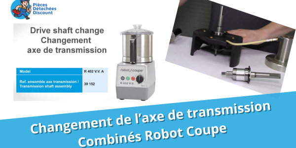 Tuto Combinés Robot Coupe : Changer l'axe de transmission