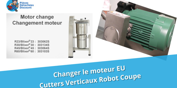 Tuto Cutters Verticaux Robot Coupe : Changer le moteur EU