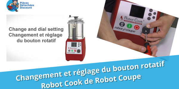 Tuto Robot Cook Robot Coupe : Changer le bouton rotatif