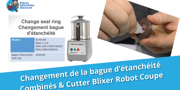 Tuto Combinés & Blixer-Cutters : Changer la bague d'étanchéité