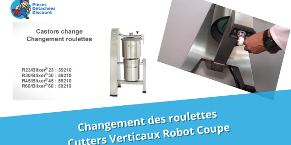 Tuto Cutter Vertical Robot Coupe : Changer les roulettes